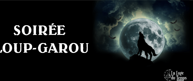Nos soirées Loup-Garou – La Loge du Temps – Escape Game Mulhouse